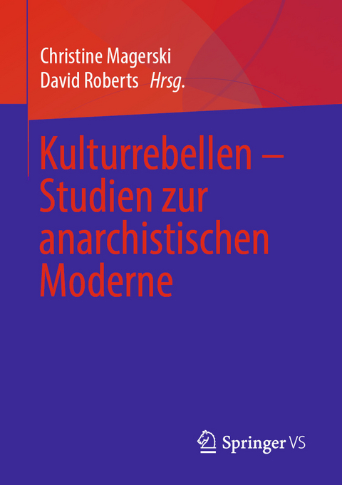 Kulturrebellen – Studien zur anarchistischen Moderne - 