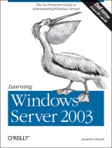 Learning Windows Server 2003 2e - Hassell, Jonathan