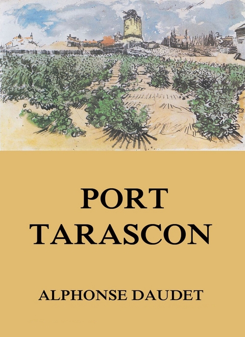 Port Tarascon - Alphonse Daudet