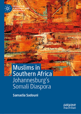 Muslims in Southern Africa -  Samadia Sadouni