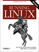 Running Linux - Welsh, Matt; Dalheimer, Matthias Kalle; Dawson, Terry; Kaufman, Lar