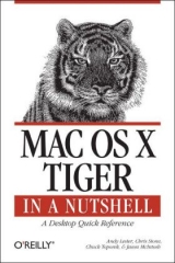 Mac OS X Tiger in a Nutshell 3e - Lester, Andy