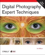 Digital Photography Expert Techniques 2e - Milburn, Ken