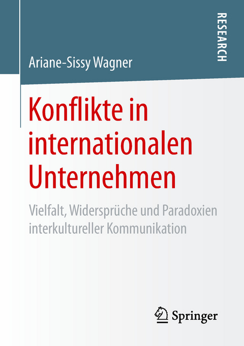 Konflikte in internationalen Unternehmen - Ariane-Sissy Wagner