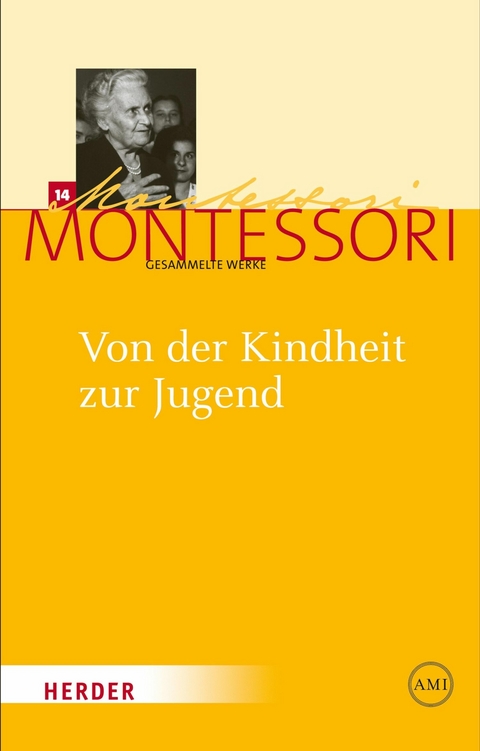 Von der Kindheit zur Jugend - Maria Montessori