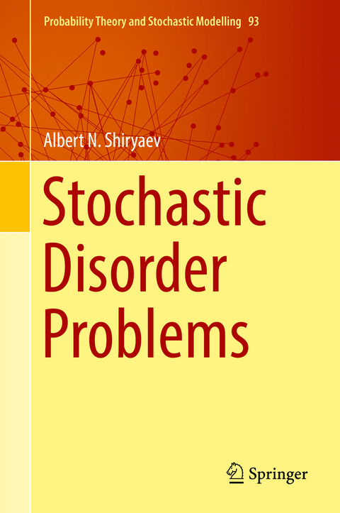 Stochastic Disorder Problems -  Albert N. Shiryaev