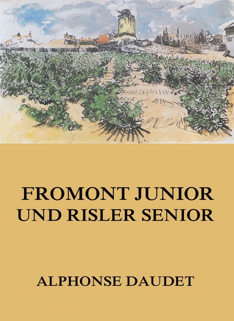 Fromont Junior und Risler Senior - Alphonse Daudet