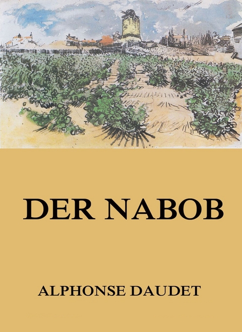 Der Nabob - Alphonse Daudet