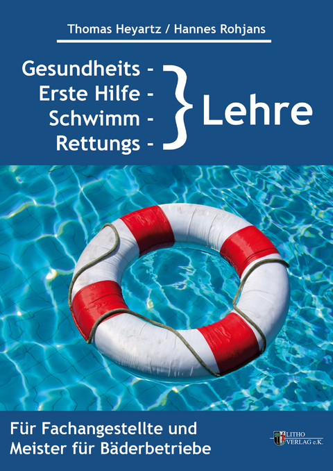 Gesundheits-, Erste Hilfe-, Schwimm- und Rettungslehre - Thomas Heyartz, Hannes Rohjans