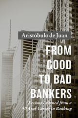 From Good to Bad Bankers -  Arist?bulo de Juan