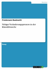 Nötiger Veränderungsprozess in der Klassikbranche - Friedemann Bauknecht