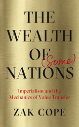 Wealth of (Some) Nations -  Zak Cope