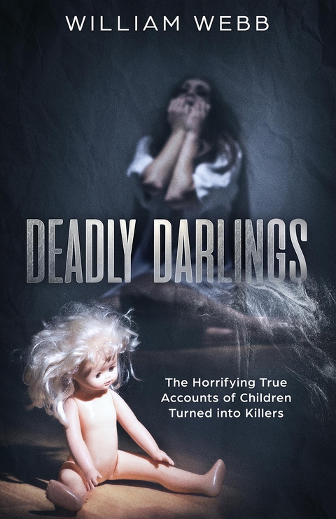 Deadly Darlings - William Webb