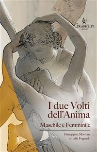 I due Volti dell'Anima - Lidia Fogarolo, Giuseppina Morrone