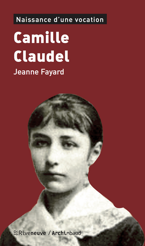 Camille Claudel -  Jeanne Fayard