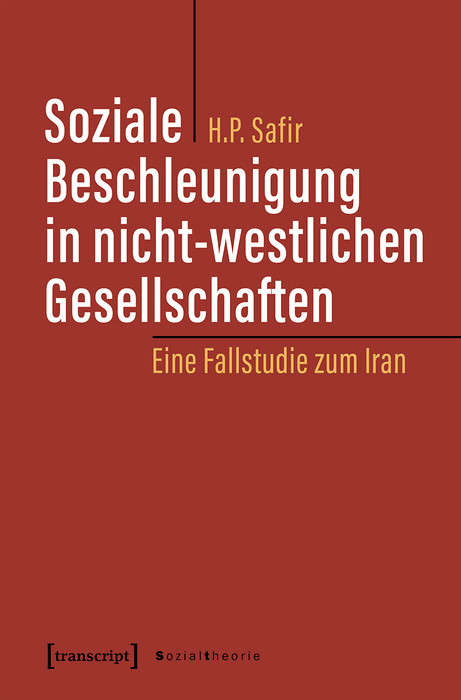 Soziale Beschleunigung in nicht-westlichen Gesellschaften - Hassan Poorsafir