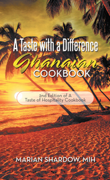 A Taste with a Difference Ghanaian Cookbook - Marian Shardow MIH