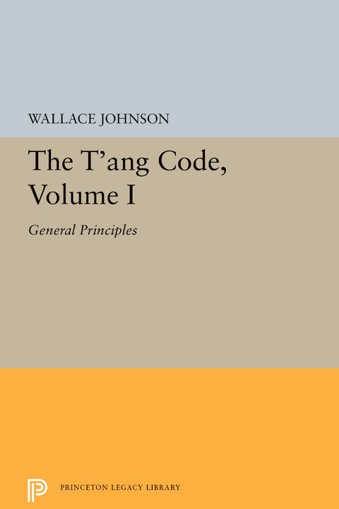 T'ang Code, Volume I -  Wallace Johnson