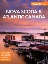 Fodor's Nova Scotia & Atlantic Canada -  Fodor's Travel Guides