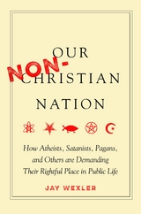 Our Non-Christian Nation -  Jay Wexler