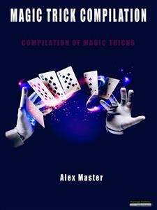 Magic trick compilation - alex master