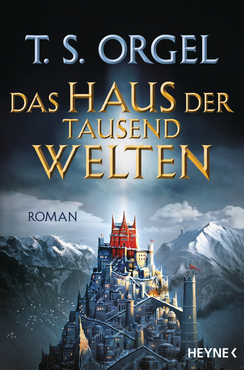 Das Haus der tausend Welten - T.S. Orgel