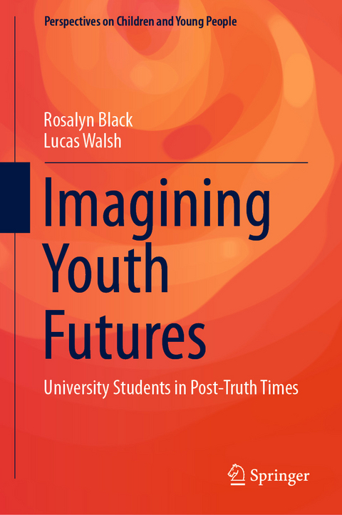 Imagining Youth Futures - Rosalyn Black, Lucas Walsh