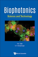 BIOPHOTONICS: SCIENCE AND TECHNOLOGY - Yin Yeh, Viswanathan Venkata (Krish) Krishnan