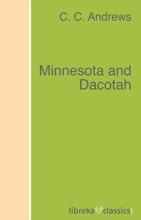 Minnesota and Dacotah - C. C. Andrews