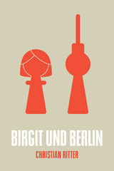 Birgit und Berlin - Christian Ritter