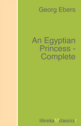 An Egyptian Princess - Complete - Georg Ebers