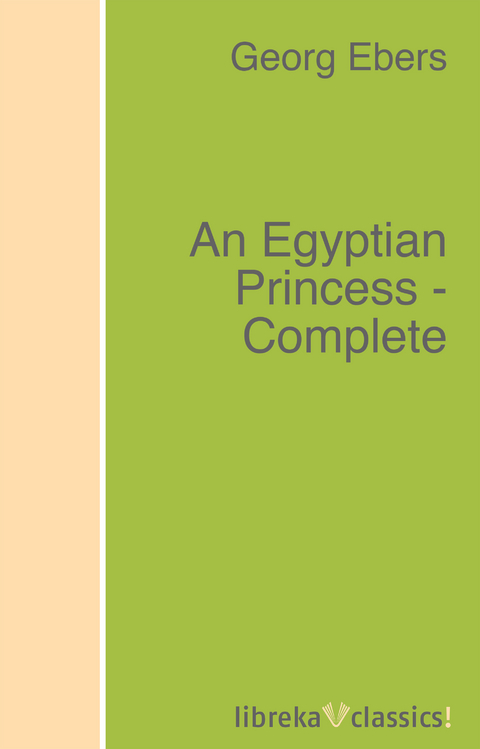 An Egyptian Princess - Complete - Georg Ebers