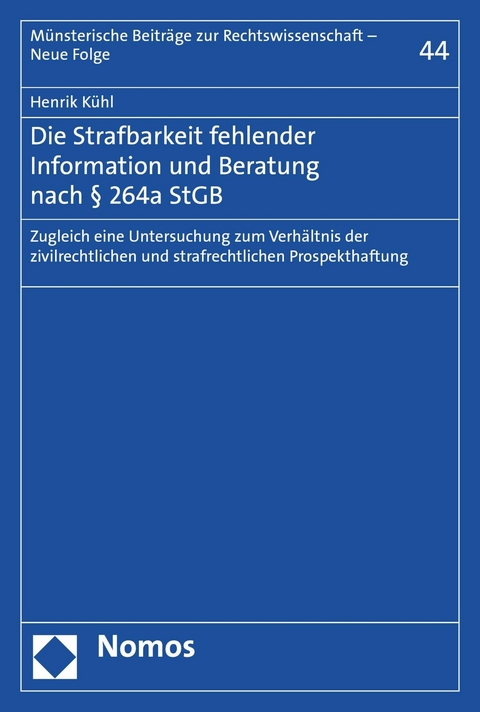 Die Strafbarkeit fehlender Information und Beratung nach § 264a StGB - Henrik Kühl