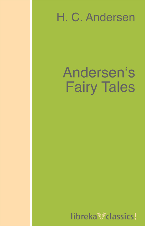 Andersen's Fairy Tales - H. C. Andersen