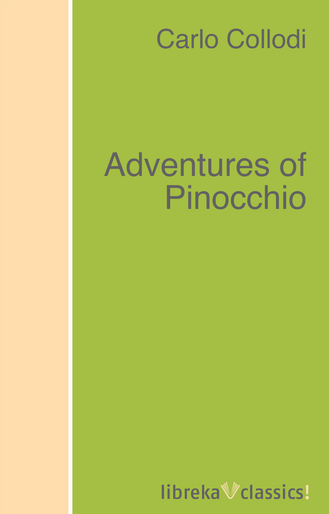 Adventures of Pinocchio - Carlo Collodi