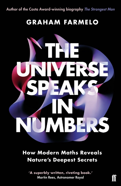 Universe Speaks in Numbers -  Graham Farmelo