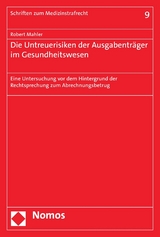 Die Untreuerisiken der Ausgabenträger im Gesundheitswesen - Robert Mahler