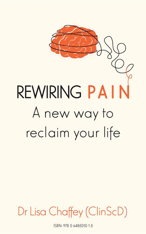 Rewiring pain - Lisa J Chaffey