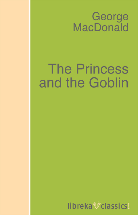 The Princess and the Goblin - George MacDonald