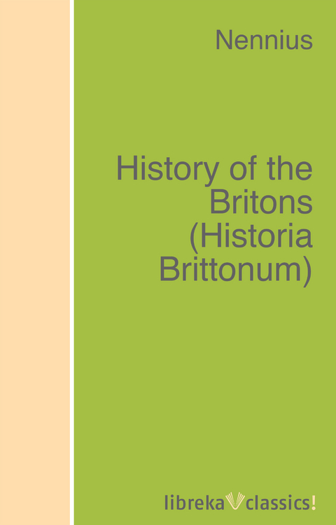 History of the Britons (Historia Brittonum) - active 796 Nennius