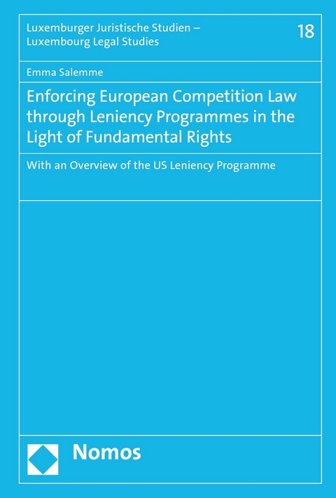 Enforcing European Competition Law through Leniency Programmes in the Light of Fundamental Rights -  Emma Salemme