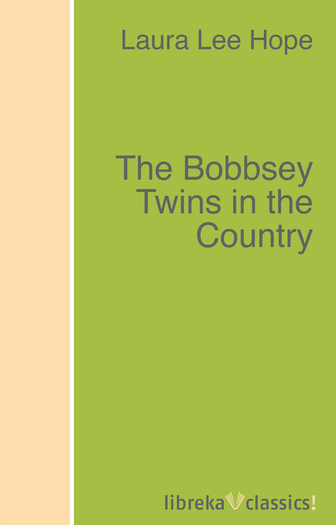 The Bobbsey Twins in the Country - Laura Lee Hope