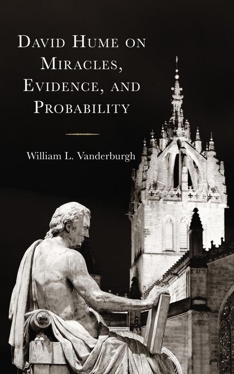 David Hume on Miracles, Evidence, and Probability -  William L. Vanderburgh