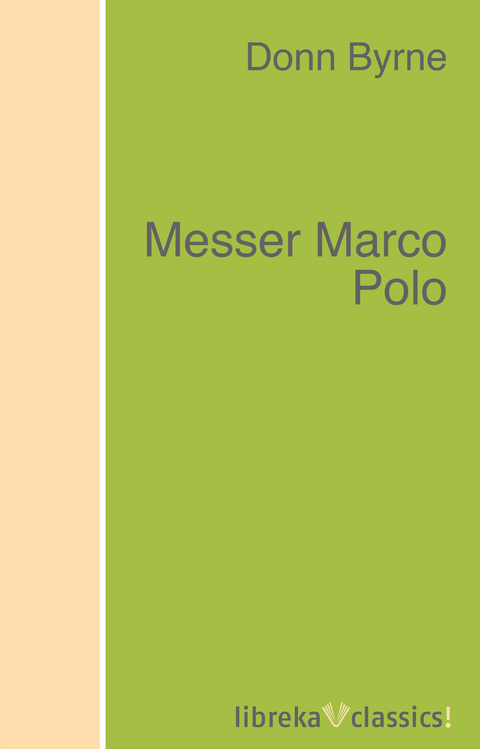 Messer Marco Polo - Donn Byrne