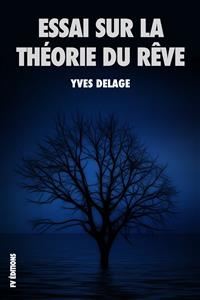 Essai sur la théorie du rêve - Yves Delage