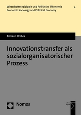 Innovationstransfer als sozialorganisatorischer Prozess -  Tilmann Drebes