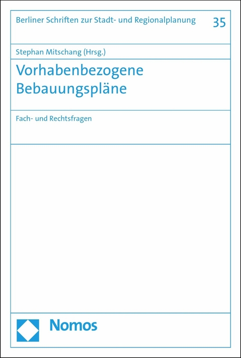 Vorhabenbezogene Bebauungspläne - 