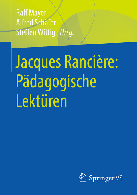 Jacques Rancière: Pädagogische Lektüren - 