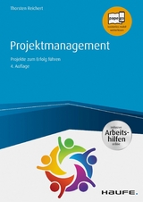 Projektmanagement - inkl. Arbeitshilfen online -  Thorsten Reichert