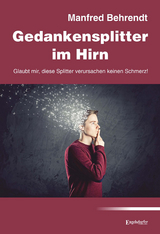 Gedankensplitter im Hirn - Manfred Behrendt